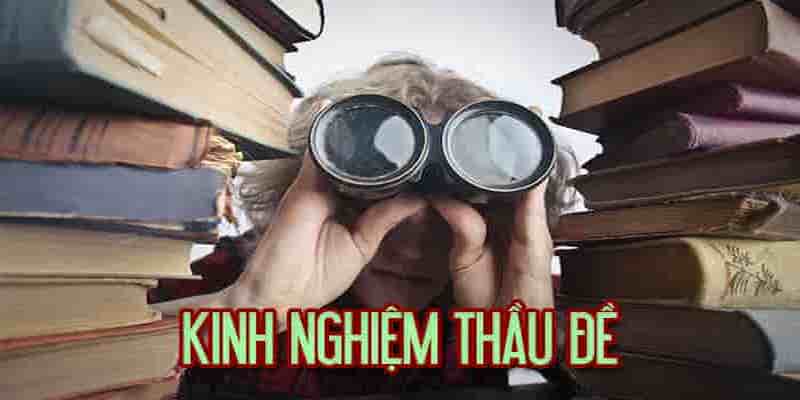 Kinh nghiệm của thầu đề cách ôm bảng lô đề hiệu quả