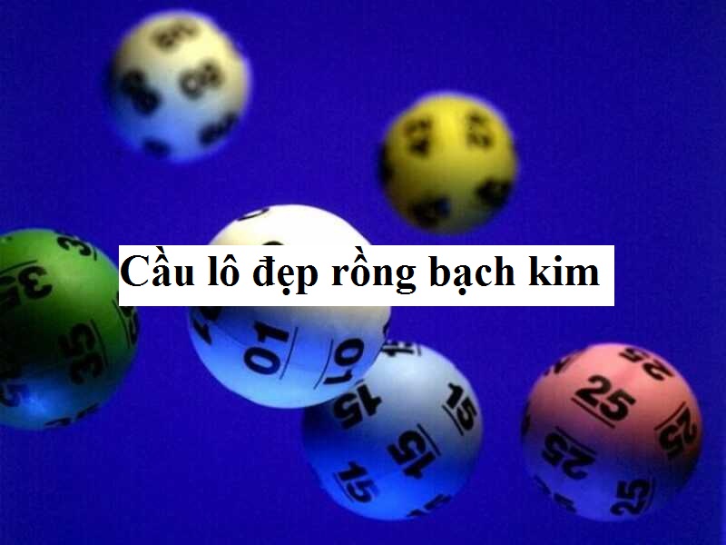 Giải mã cách soi cầu lô đẹp theo rồng bạch kim