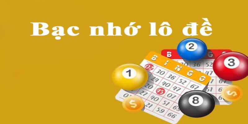 Lô đề bạc nhớ là gì?