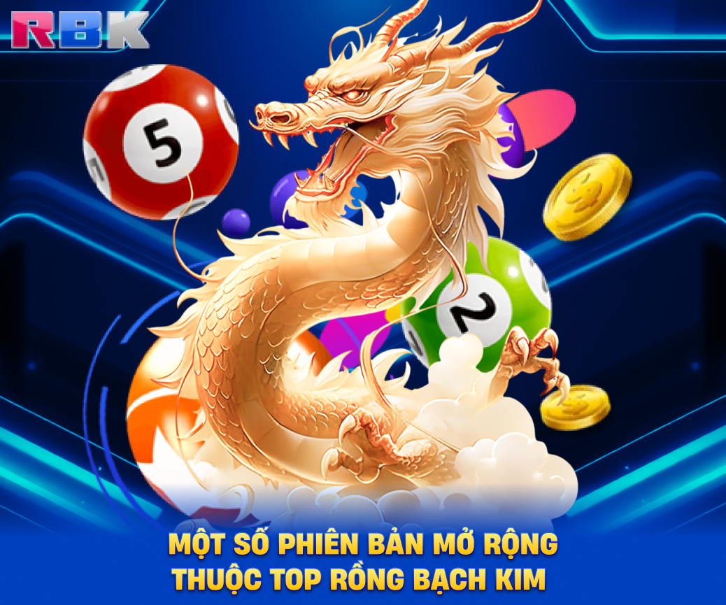 Một số phi&ecirc;n bản mở rộng thuộc top rồng bạch kim&nbsp;