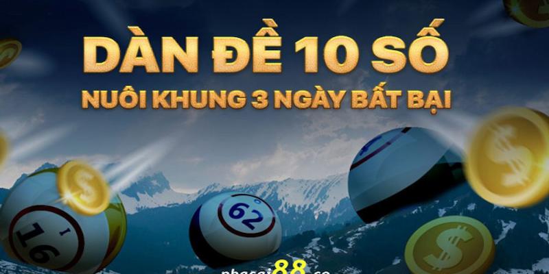Đánh dàn đề 10 số khung 3 ngày cụ thể là gì?