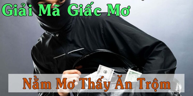 Luận giải những giấc mơ ăn trộm hay gặp nhất