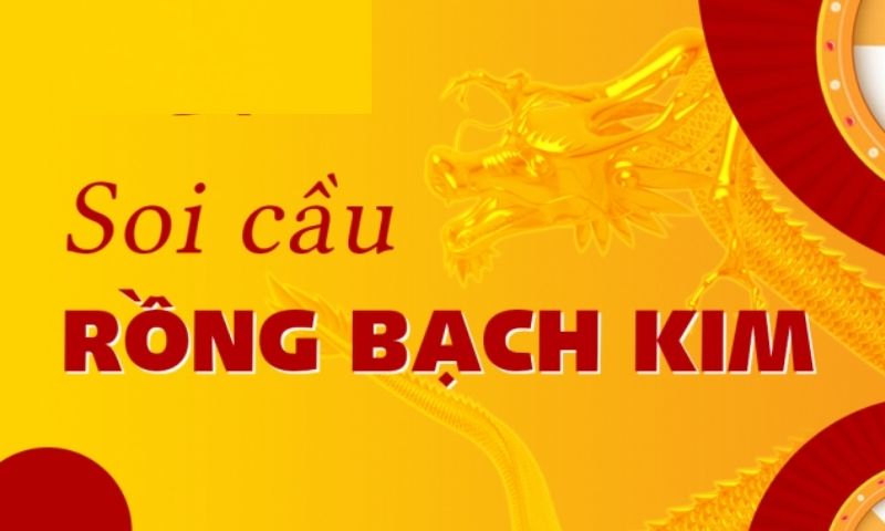 Ba cách soi cầu rồng bạch kim kết quả xổ số miền Bắc chuẩn nhất