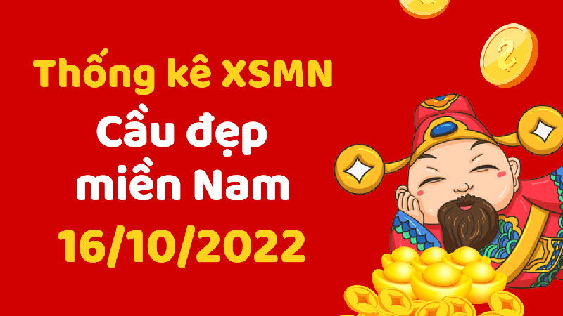 Thống kê Soi cầu XSMN 16/10/2022 là cách tổng hợp tốt nhất