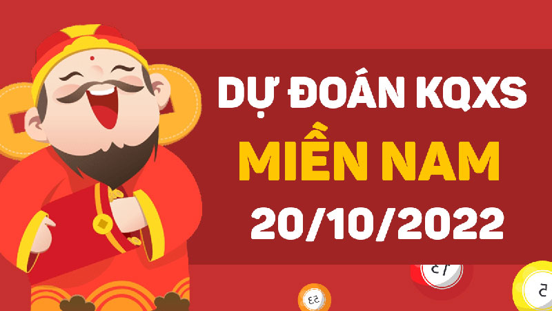 Dự đoán Soi cầu XSMN 20/10/2022 giúp đem đến vận may